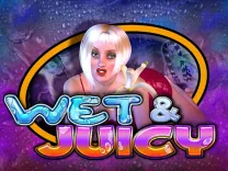 WET & JUICY
