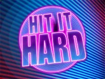 Hit It Hard
